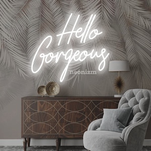 Hello Gorgeous Neon Sign Custom Wall Decor / Beauty Salon Sign / Bedroom Neon Sign / Room Decor Aesthetic / Living Room Interior Design