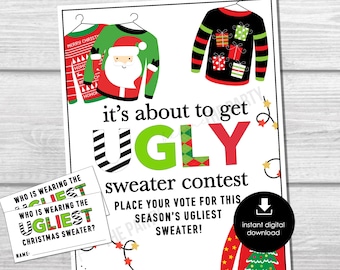 May include: A printable sign for an ugly Christmas sweater contest. The sign features a red and green Christmas sweater with a Santa Claus design and a black and red Christmas sweater with a gift design. The sign says "It's about to get UGLY sweater contest. Place your vote for this season's ugliest sweater!"