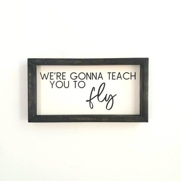 We're gonna teach you to fly. You and me. Dave Matthews Band art. dmb sign. dmb art. dmb nursery. Dave Matthews Band wall art. MADE TO ORDER