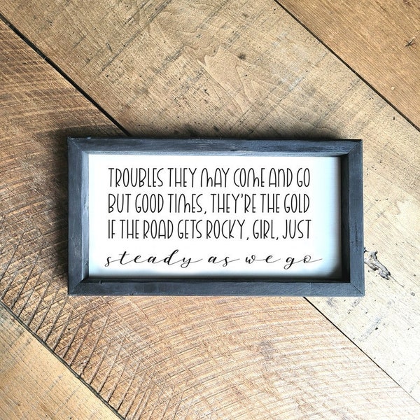 Steady as we go. Troubles they may come and go. dmb wedding gift. dmb anniversary gift. Dave Matthews Band inspired art. dmb farmhouse decor