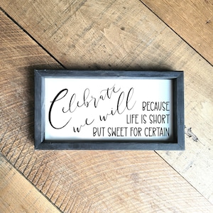 Celebrate we will because life is short but sweet for certain. Dmb gifts. Two Step. Dmb art. Wedding gifts. dmb inspired gifts.