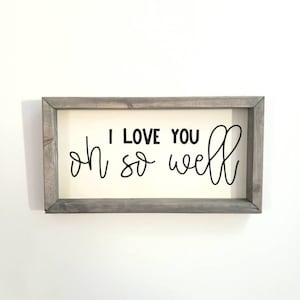 I love you oh so well. Anniversary gifts. Dave Matthews Band art. dmb sign. dmb art. dmb lyrics. Dave Matthews Band wall art. MADE TO ORDER.