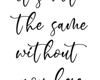 Not Same Without You | Etsy