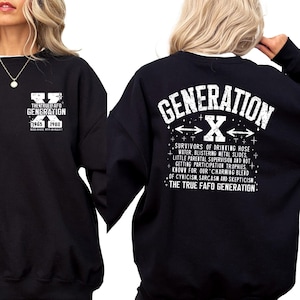 May include: Black sweatshirt with white text that reads "Generation X" and includes a list of characteristics of the generation. The text also includes the years 1965-1980.