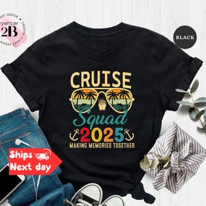 2025 Cruise Squad Shirt, Cruise Squad Gifts, Family Cruise Trip Shirt, Cruise Crew T-Shirt, Matching Cruise Vacation 2025 Shirt