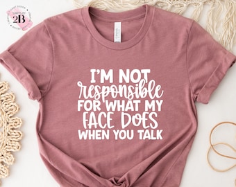 Sarcastic Face T-Shirt: Funny Sassy Sarcasm Tee