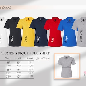 May include: Color chart showing ten different colors of women's pique polo shirts. The colors are white, black, daisy yellow, navy blue, red, royal blue, sport grey, and three other colors. A size chart is included with measurements in inches.
