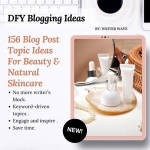DFY Blog Post Ideas I Blogging Ideas I Blog Content Ideas - 156 Beauty And Natural Skincare Blog Topic Ideas