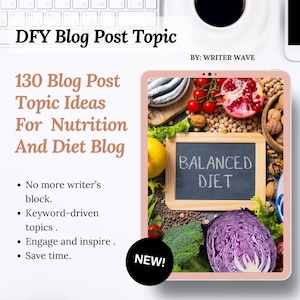DFY Blog Post Ideas I Blogging Ideas I Blog Content Ideas - 130 Diet And Nutrition Blog Topic Ideas