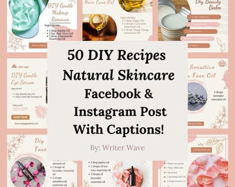 50 DFY DIY Recipes Natural Skincare Facebook Posts I Instagram Post I Editable Canva Template I Captions For Natural Beauty Blogger