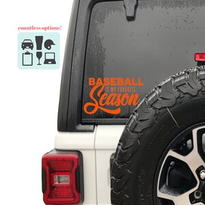 Baseball Is My Favorite Season Vinyl Decal / Baseball Car Decal / Baseball Mom Decal / Baseball Fan Decal / Baseball Tumbler Drink Decal