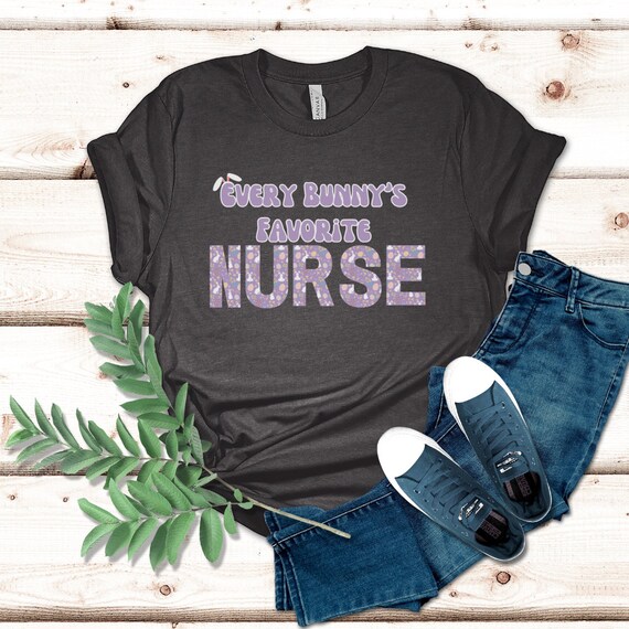 Every Bunny's Favorite Nurse T-Shirt Nurse Funny Easter Gift Every Bunny's Favorite Nurse T-Shirt Nurse Funny Easter Gift