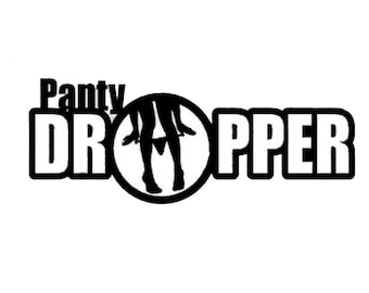 Panty Dropper Decal/ Sticker - Etsy