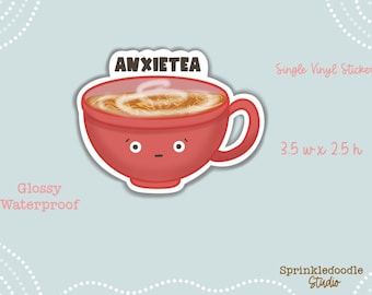Anxietea - teacup full of anxiety, single sticker, decal, waterproof sticker