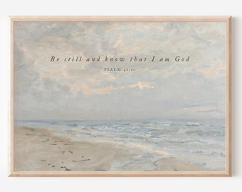 Christian Wall Art, Be Still & Know, Coastal Bible Verse Print, Modern Scripture Poster, Religious Room Home Decor, Faith Gift, Psalm 46:10