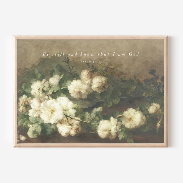 Be Still And Know, Christian Wall Art, Calming Bible Verse Print, Psalm 46:10, Vintage Floral Art, Modern Scripture, Encouraging Faith Decor