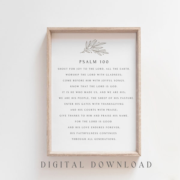 PSALM 100, Digital Download, Christian Wall Art Printable, Modern Scripture Print, Bible Verse Typography Art