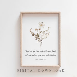 Può includere: Un download digitale stampabile con un'illustrazione ad acquerello di fiori secchi con il versetto biblico "Confida nel Signore con tutto il tuo cuore e non appoggiarti alla tua intelligenza. Proverbi 3:5".