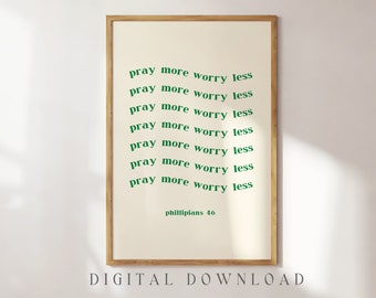 Pray More Worry Less Print, Aesthetic Christian Wall Art,  Christian College Dorm Decor (Digital Download)