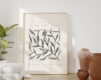 I Am The Vine, Christian Wall Art, John 15:5, Digital Printable, Modern Bible Verse Wall Art, Scripture Christian Gift
