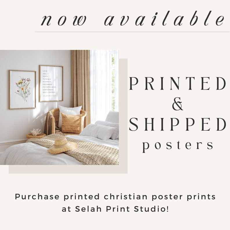 May include: A white bed with a beige knitted throw blanket and a straw hat on top. Two framed prints hang on the wall behind the bed. The text on the prints reads "Love Joy Peace Patience Kindness Goodness Faithfulness Gentleness Self-Control Against Such Things There Is No Law." The text "PRINTED & SHIPPED posters" is displayed in a white box on the right side of the image. The text "Purchase printed christian poster prints at Selah Print Studio!" is displayed at the bottom of the image.