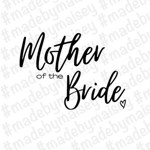 Madre della sposa Svg Png, Madre dello sposo Svg Png, Svg nuziale, Decalcomania MoB, Decalcomania sposa, Festa nuziale Png Svg, Cutfile madre della sposa