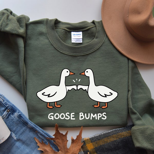 Silly Goose Bumps Sweatshirt, Cute Goose Shirt, Funny Goose Shirt, Goose Bumps Apparel, Silly Goose Shirt, Best Friends Gift, Gift, Goose