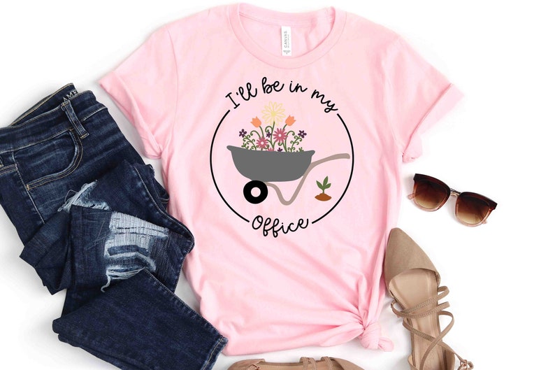 I'll Be In My Office T-Shirt, Garden Shirt, Gardening Gift, Garden Love, Garden Lover Gift, Gardener Gift Idea, Mother's Day Gardening Lover image 4