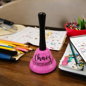 Teacher Desk Bell, Class room decoration, Chaos Coordinator, Personalized teacher bell, Class attention getters, Teacher desk accessories