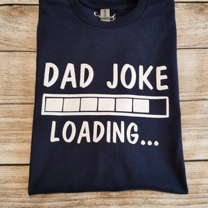 Dad Joke Loading Shirt