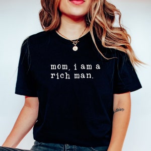 Mamá soy un hombre rico, camisa feminista, camisa feminista, girl power, camisa de igualdad, derechos de las mujeres, camiseta feminista