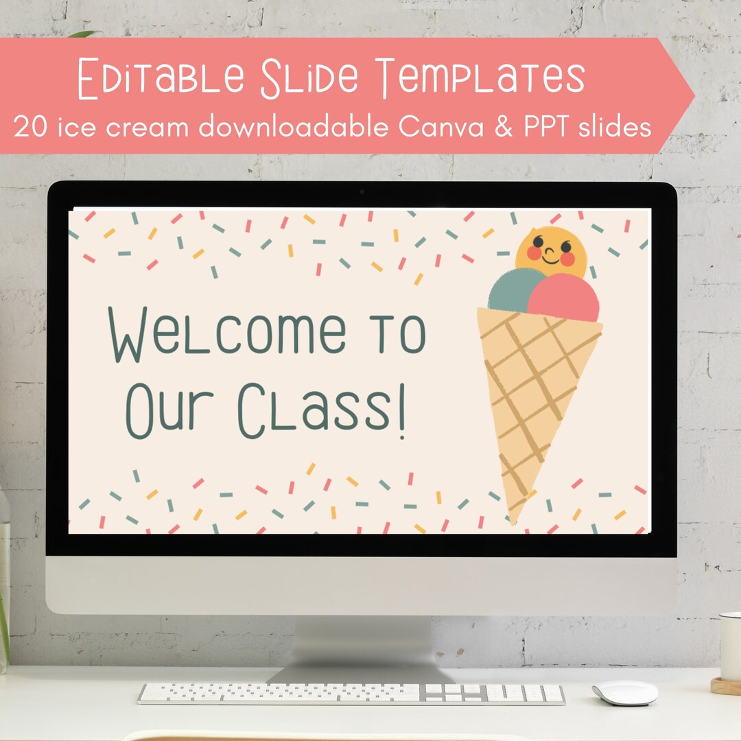 EDITABLE Classroom Slides Template Ice Cream Slides 20 Canva Templates