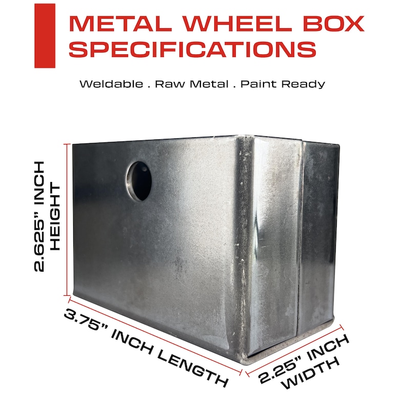 K&ouml;nnte beinhalten: Spezifikationen der Metallradbox: 2,625 Zoll hoch, 3,75 Zoll lang und 2,25 Zoll breit. Schwei&szlig;bar, rohes Metall, lackierfertig.