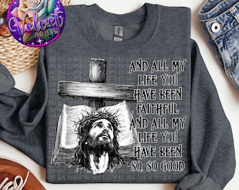 Christian digital design PNG, religious design, all my life you have been faithful, scripture, digital download, sublimation, design, DTF