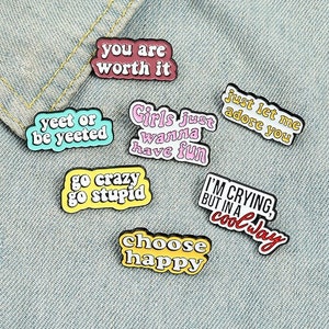 Fun Quotes Enamel Pins Custom Choose Happy You Are Worth It Brooches Dialog Badge Denim Shirt Lapel Pin Bag Jewelry Gift