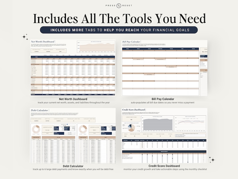 May include: A digital spreadsheet with tabs for Net Worth Dashboard, Bill Pay Calendar, Debt Calculator, and Credit Score Dashboard. The spreadsheet is designed to help users track their finances and reach their financial goals.
