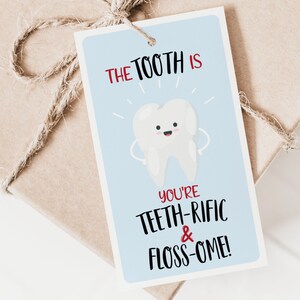 La dent est vous êtes Teethrific et Flossome Dental Puns Gift Tag, Dental Assistant Week Card, Dental Hygienist Gift, Digital, Printable Tags