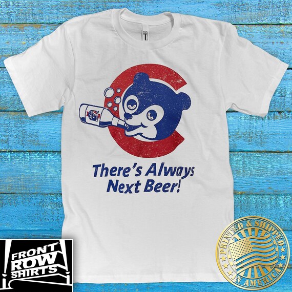 Chicago Cubs There's Always Next Beer T-shirt -  Hong Kong