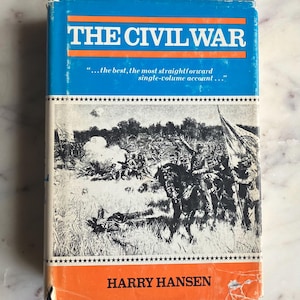 The Civil War Hardcover Book by Harry Hansen Published by Duell, Sloan, & Pearce, New York, 1962