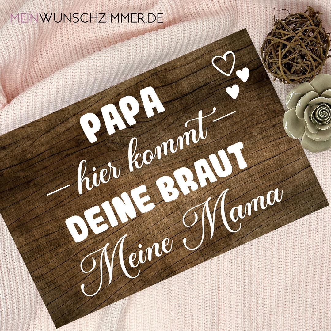 Schild Hochzeit Papa hier kommt deine Braut Etsy.de