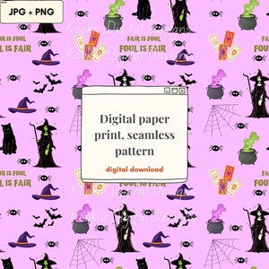 May include: A seamless digital pattern on a light pink background featuring illustrations of witches, black cats, cauldrons with smoke, spiders, spiderwebs, bats, pointed hats, and tarot cards, with the text Fair is Foul, Foul is Fair.