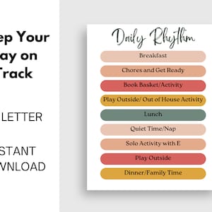 May include: A printable daily rhythm chart with a colorful design. The chart includes activities like breakfast, chores, book basket, play outside, lunch, quiet time, solo activity, play outside, and dinner/family time.