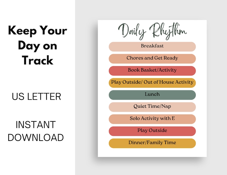 May include: A printable daily rhythm chart with a colorful design. The chart includes activities like breakfast, chores, book basket, play outside, lunch, quiet time, solo activity, play outside, and dinner/family time.