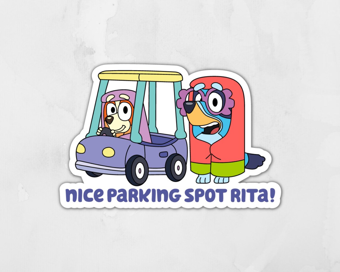 Stickers Nice Parking Spot Rita Bluey Sticker Stickers for Etsy