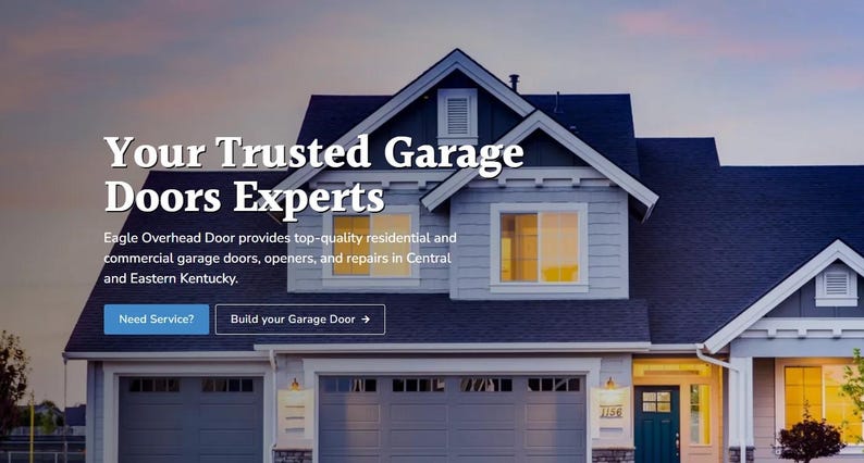 May include: Image of a house with a garage door. The text reads "Your Trusted Garage Doors Experts." Below the text, it says "Eagle Overhead Door provides top-quality residential and commercial garage doors, openers, and repairs in Central and Eastern Kentucky."