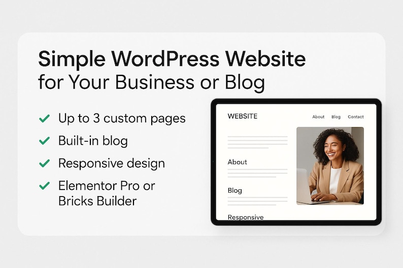 May include: Image promoting a simple WordPress website for business or blog. Features include up to 3 custom pages, a built-in blog, and responsive design. The image shows a website mockup with a smiling person.