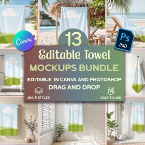 May include: A set of 13 editable towel mockups for Canva and Photoshop. The mockups feature towels in various settings, including a bathroom, a beach, and a kitchen. The text "13 Editable Towel Mockups Bundle" is displayed in a large font at the top of the image. The text "Editable in Canva and Photoshop" is displayed below the title. The text "Drag and Drop" is displayed below the text "Editable in Canva and Photoshop". The text "Multi Styles" is displayed in the lower left corner of the image. The text "Easy to Use" is displayed in the lower right corner of the image.