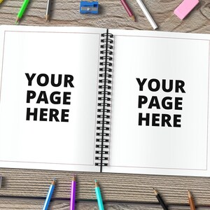 May include: An open spiral bound notebook with white pages and the text "YOUR PAGE HERE" on each page. The notebook is surrounded by art supplies, including pencils, crayons, a watercolour palette, a pencil sharpener, and a rubber.