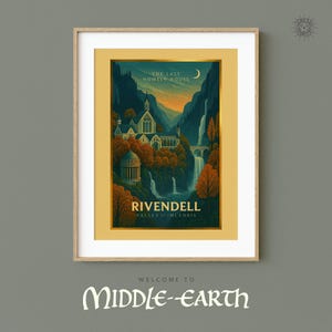May include: A framed poster with a gold border featuring a landscape scene of a castle in a valley with waterfalls. The text "The Last Homely House" and "Rivendell Valley of Imladris" is printed on the poster. The poster is titled "Welcome to Middle-earth".