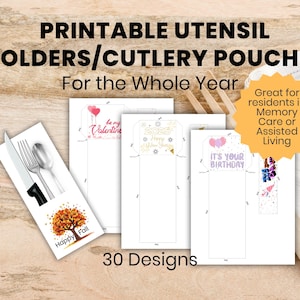May include: Printable utensil holders or cutlery pouches with 30 different designs. The designs include a variety of themes, such as "Happy Fall", "Be My Valentine", "It's Your Birthday", and "Merry New Year".